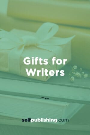 Gifts for Writers: The Ultimate Guide to the Best Gifts for Writers
